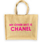 STATEMENT TOTE "MY OTHER BAG IS CHANEL PINK"